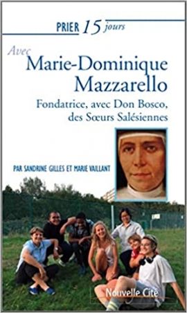 Prier 15 jours avec Marie-Dominique Mazzarello