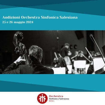 Italia – Apertura de las audiciones para unirse a la Orquesta Sinfónica Salesiana
