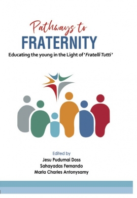 Pathways to Fraternity. Educating the Young in the light of Fratelli Tutti”