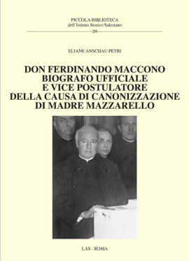 Don Ferdinando Maccono biografo ufficiale e vicepostulatore della Causa di Canonizzazione di Madre Mazzarello