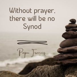 Vatican – Without prayer there will be no Synod