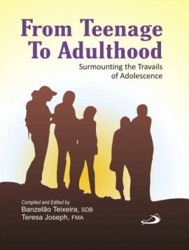 From Teenage to Adulthood. Surmounting the Travails of Adolescence