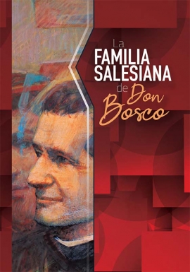 La Familia Salesiana de Don Bosco