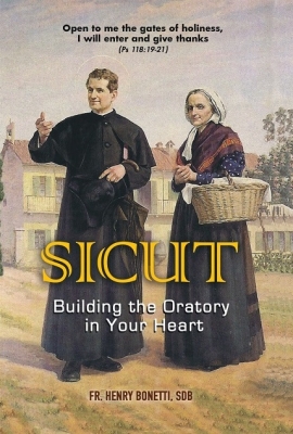 SICUT - Building the Oratory in your Heart