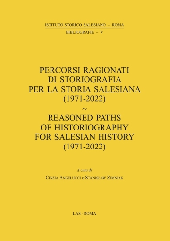 Percorsi ragionati di storiografia per la storia salesiana (1971-2022)