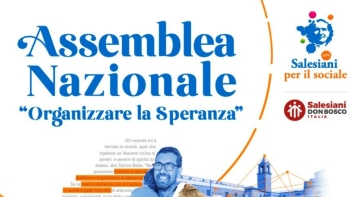 Italy – "Organizing Hope": national assembly of Salesians for Social for next triennium