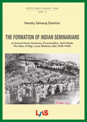 The Formation of Indian Seminarians at Sacred Heart Seminary, Poonamallee, Tamil Nadu. The Role of Mgr. Louis Mathias SDB (1935-1965)