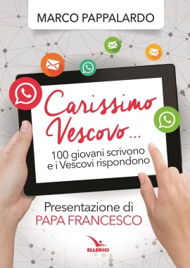 CARISSIMO VESCOVO... 100 giovani scrivono e i Vescovi rispondono