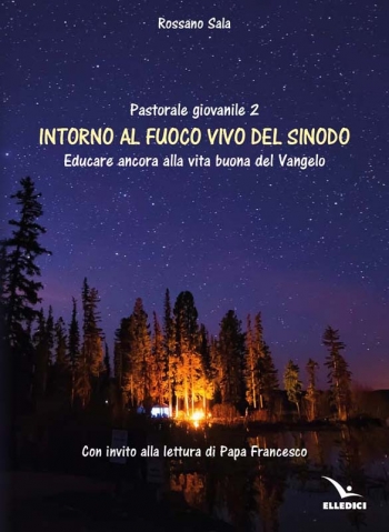 RMG – “Pastoral juvenil 2. Junto al fuego vivo del Sínodo. Educar aún más a la vida buena del Evangelio”