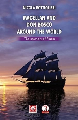 Magellan and Don Bosco Around the World: The Memory of Places