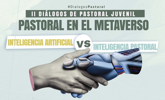 Espanha – II edição do evento Diálogos Pastorais: "Inteligência artificial versus inteligência pastoral".